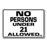 Lynch Signs LYNSR-16 Sign "no Person Under 21" LYNS-R-16