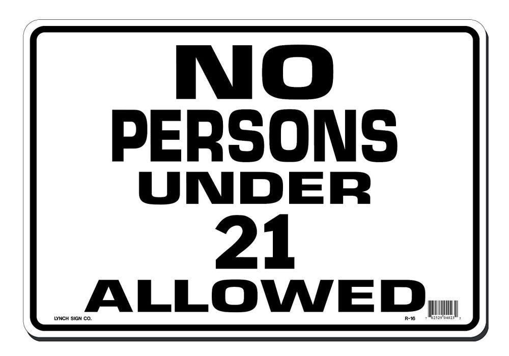 Lynch Signs Lynsr 16 Sign No Person Under 21 Lynch Signs Lynsr 16 Sign No Person Under 21